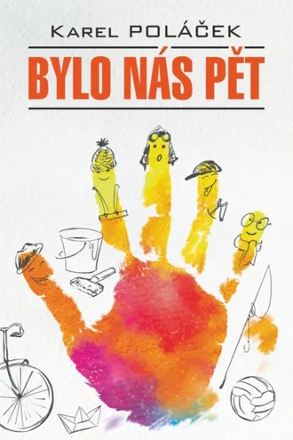 Обложка книги «Bylo nás pět / Нас было пятеро. Гедвика и Людвик. Книга для чтения на чешском языке»